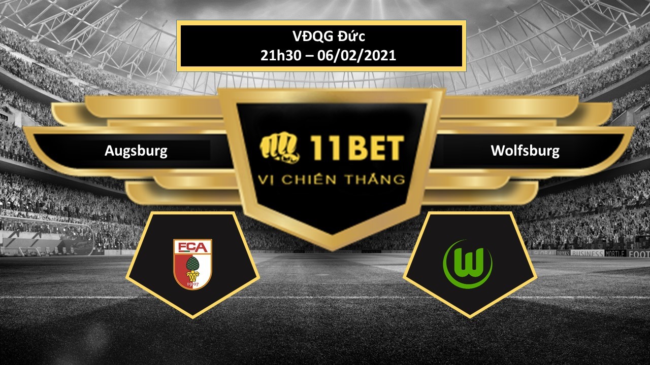 11BET Tip bóng đá Augsburg vs Wolfsburg ,  hôm nay 06/02/2021