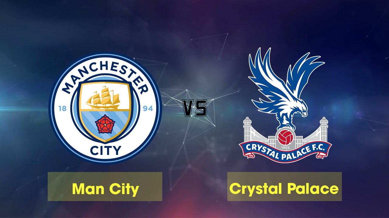 11BET Soi kèo Manchester City vs Crystal Palace – hôm nay 18/01/2020