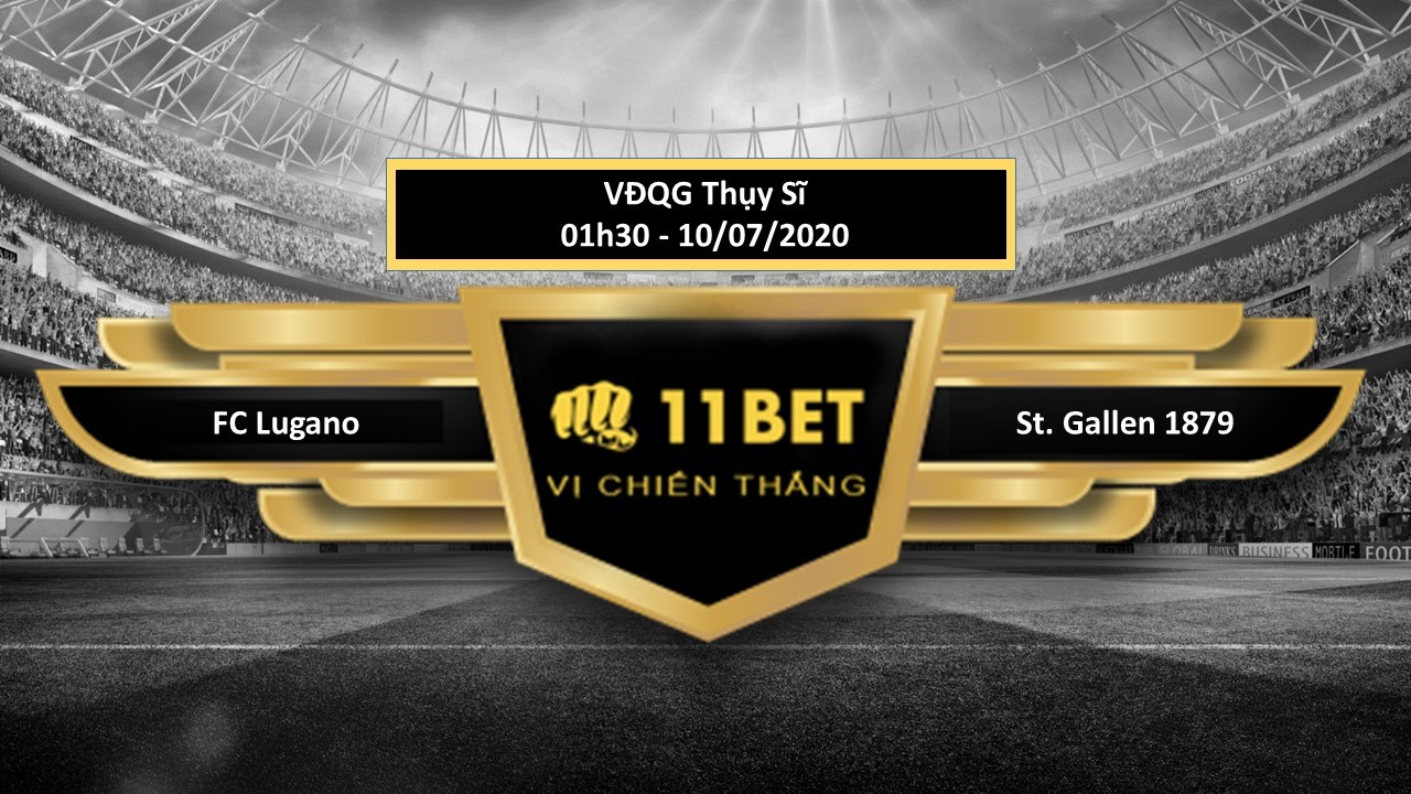 11BET Tip bóng đá FC Lugano vs St. Gallen 1879, hôm nay 10/07/2020