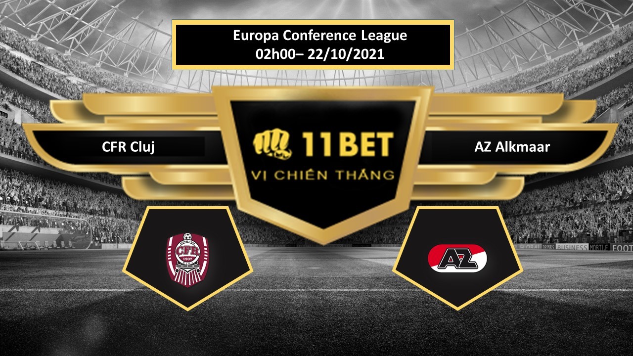 11BET Tip bóng đá CFR Cluj vs AZ Alkmaar ,  hôm nay 22/10/2021