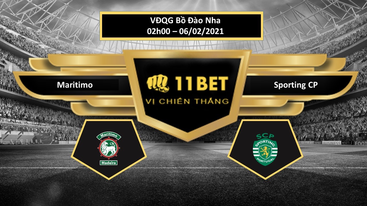 11BET Tip bóng đá Maritimo vs Sporting CP , hôm nay 06/02/2021