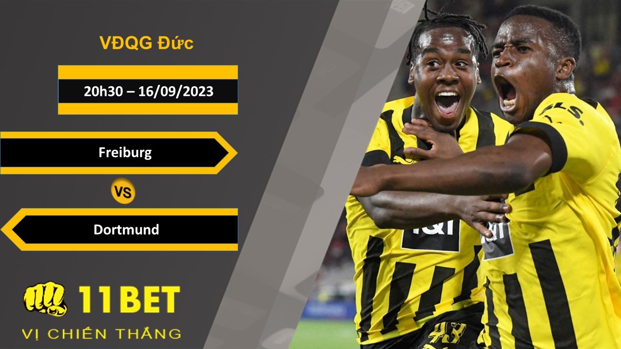 11BET Soi kèo Freiburg vs Dortmund, 20h30, 16/09/2023