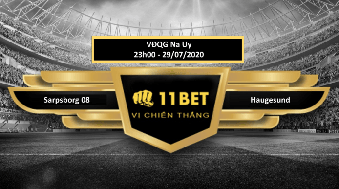 11BET Tip bóng đá Sarpsborg 08 vs Haugesund , hôm nay 29/07/2020