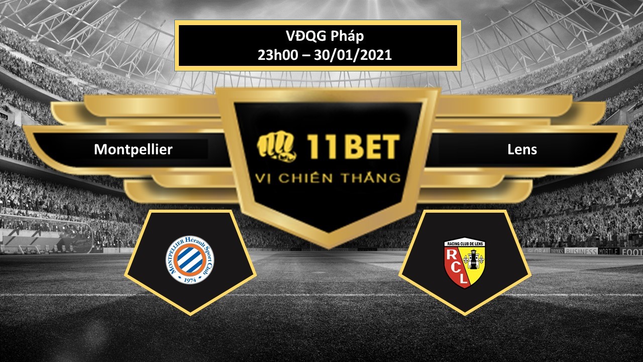 11BET Tip bóng đá Montpellier vs Lens ,  hôm nay 30/01/2021