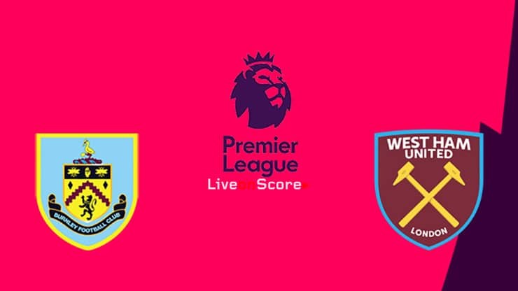 11BET Soi kèo Burnley vs West Ham United – hôm nay 09/11/2019