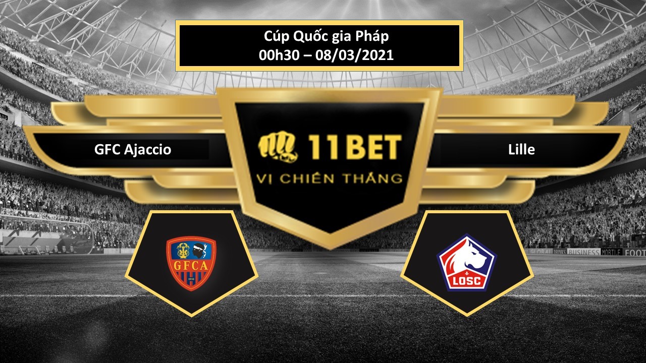 11BET Tip bóng đá GFC Ajaccio vs Lille  , hôm nay 08/03/2021