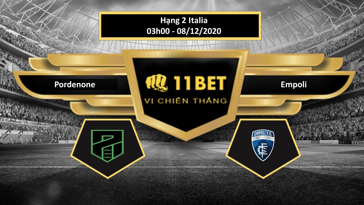 11BET Tip bóng đá Pordenone vs Empoli , hôm nay 08/12/2020