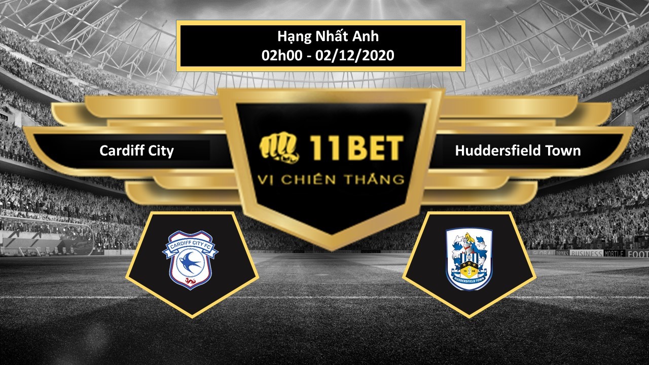 11BET Tip bóng đá Cardiff City vs Huddersfield Town,  hôm nay 02/12/2020