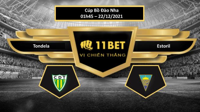 11BET Tip bóng đá Tondela vs Estoril , hôm nay 22/12/2021