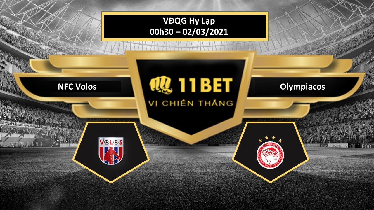 11BET Tip bóng đá NFC Volos vs Olympiacos ,  hôm nay 02/03/2021