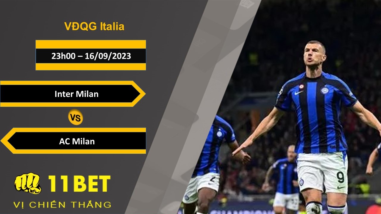 11BET Soi kèo Inter Milan vs AC Milan, 23h00, 16/09/2023