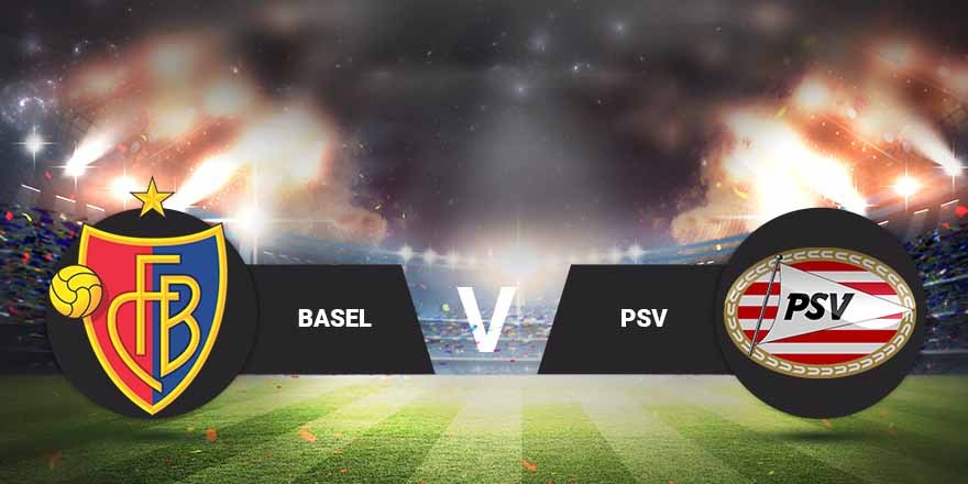 11BET Soi kèo FC Basel vs PSV Eindhoven – hôm nay 31/07/2019