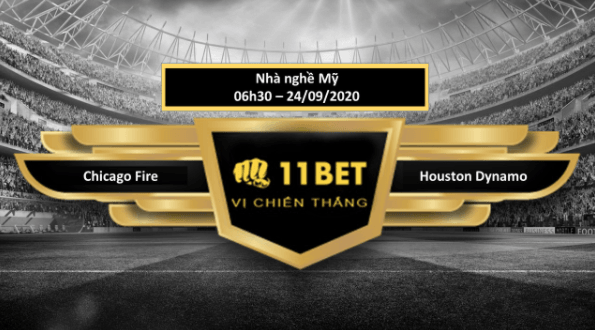 11BET Tip bóng đá  Chicago Fire vs Houston Dynamo , hôm nay 24/09/2020