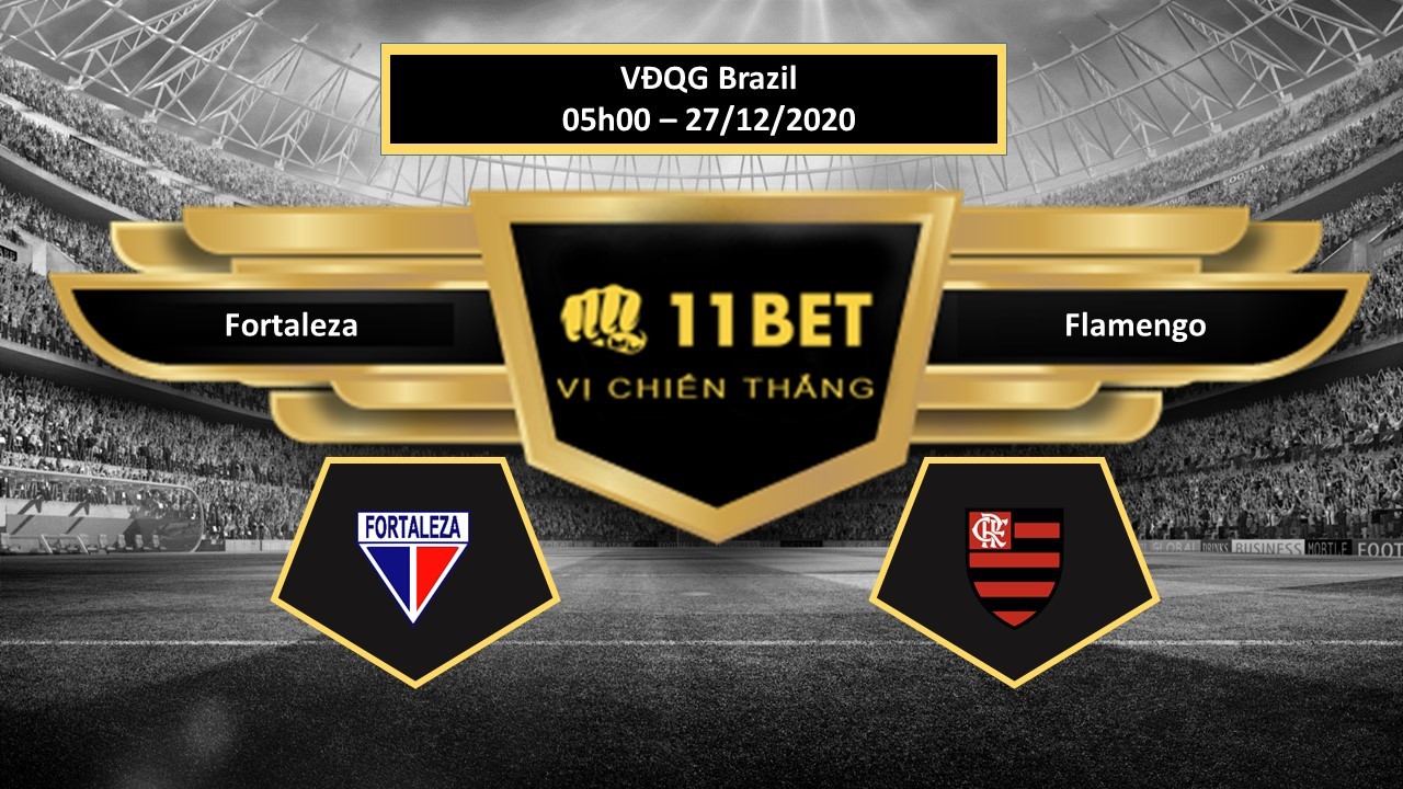 11BET Tip bóng đá Fortaleza vs Flamengo ,  hôm nay 27/12/2020