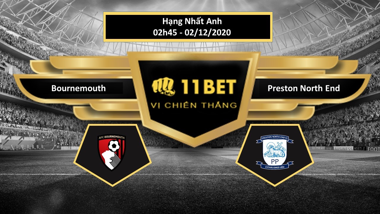 11BET Tip bóng đá  Bournemouth vs Preston North End , hôm nay 02/12/2020