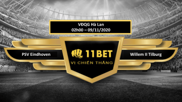 11BET Tip bóng đá  PSV Eindhoven vs Willem II Tilburg  , hôm nay 09/11/2020