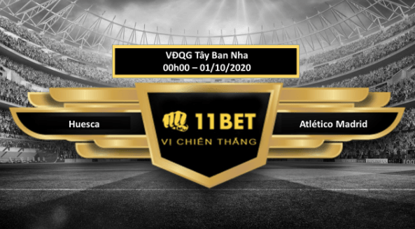 11BET Tip bóng đá Huesca vs Atlético Madrid , hôm nay 01/10/2020