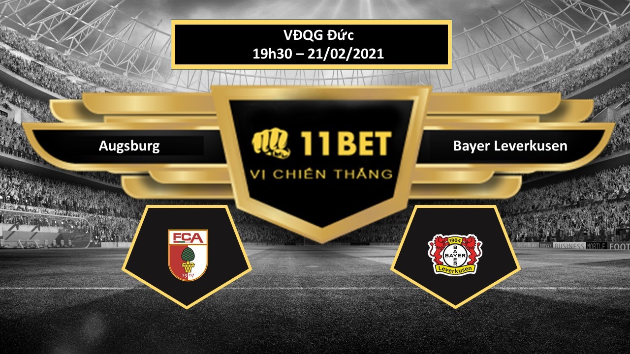 11BET Tip bóng đá Augsburg vs Bayer Leverkusen ,  hôm nay 21/02/2021