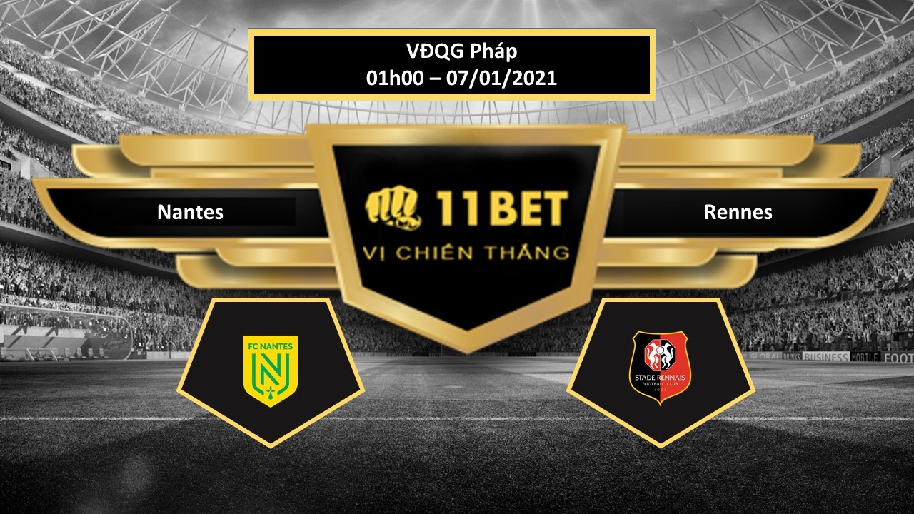 11BET Tip bóng đá Nantes vs Rennes , hôm nay 07/01/2021