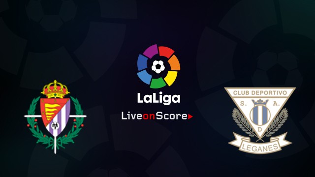 11BET Soi kèo Real Valladolid vs Leganés – hôm nay 04/01/2020