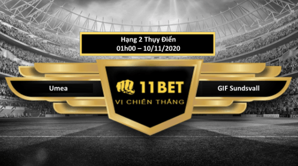 11BET Tip bóng đá Umea vs GIF Sundsvall , hôm nay 10/11/2020