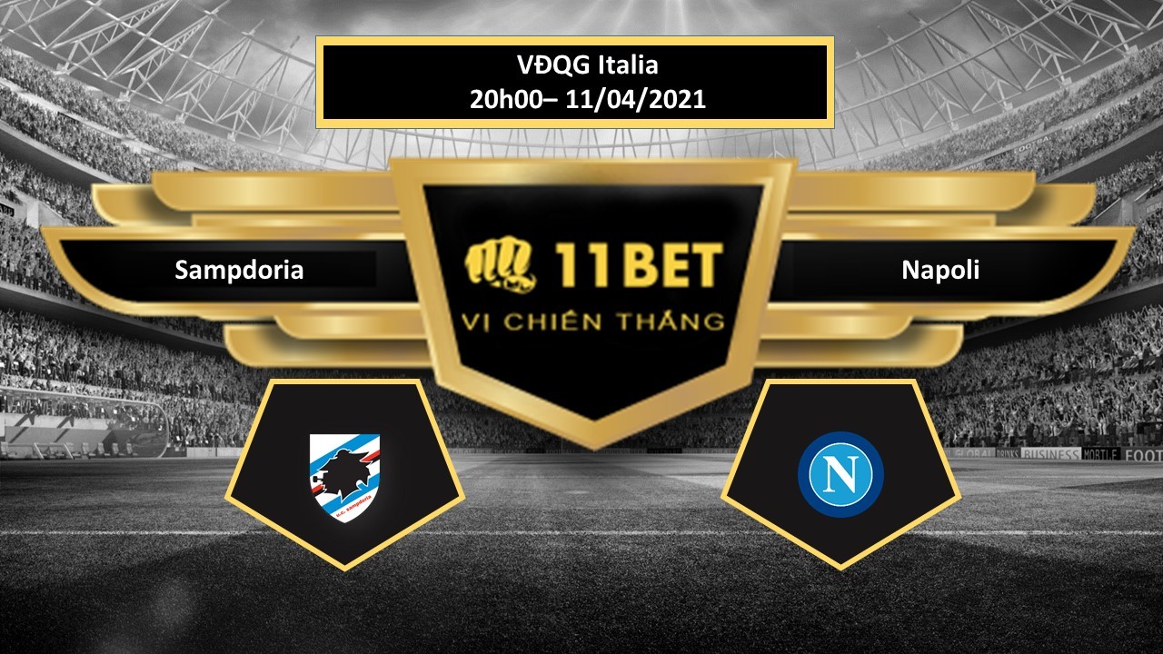 11BET Tip bóng đá Sampdoria vs Napoli ,  hôm nay 11/04/2021