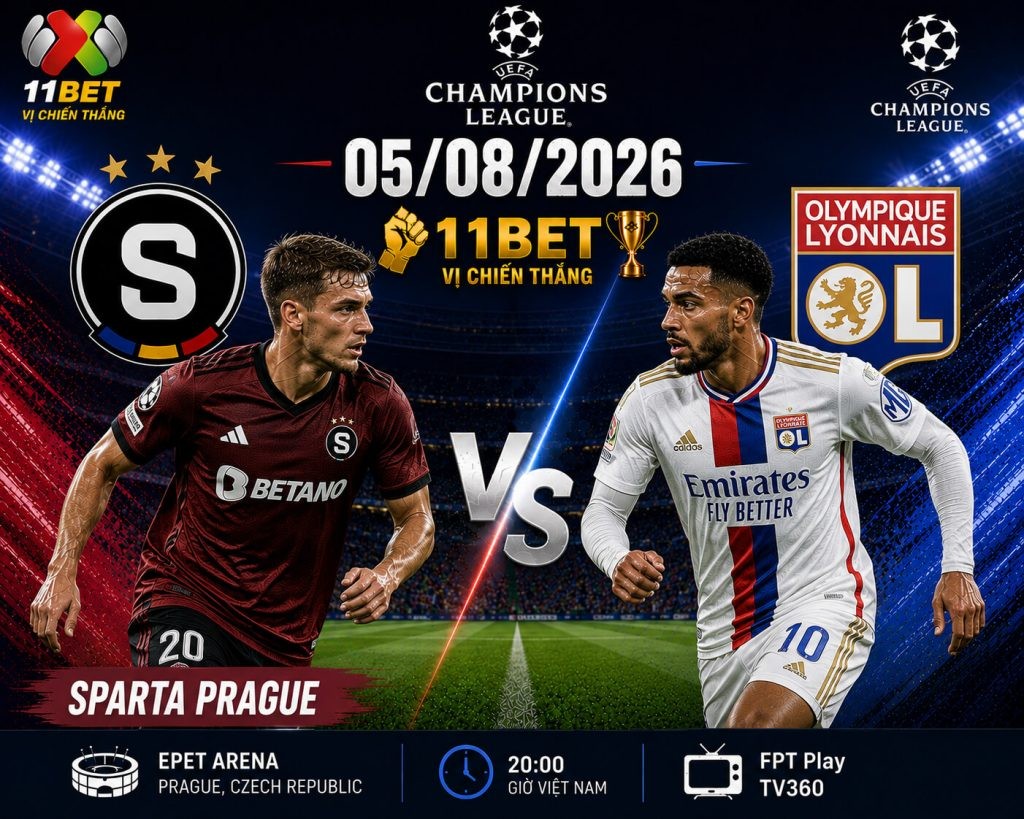 11BET Soi kèo Sparta Prague vs Lyon, 01h00 ngày 05/08/2026: Lyon chiếm lợi thế tại Letna
