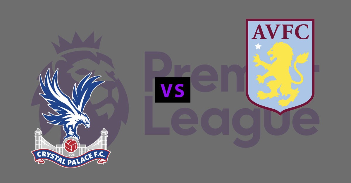 11BET Soi kèo Crystal Palace vs Aston Villa – hôm nay 31/08/2019