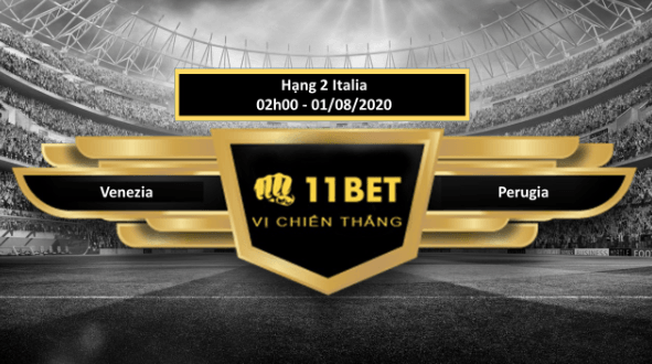 11BET Tip bóng đá Venezia vs Perugia , hôm nay 01/08/2020