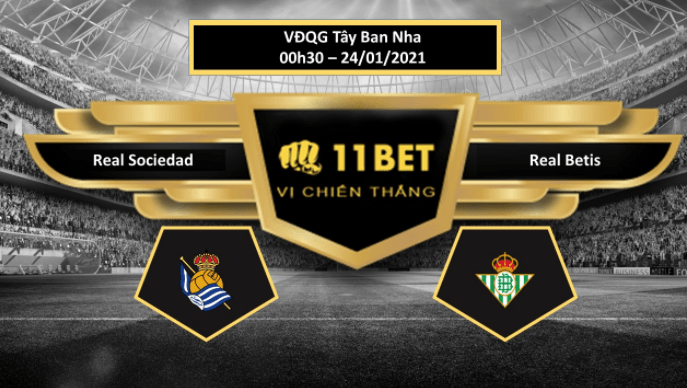 11BET Tip bóng đá Real Sociedad vs Real Betis , hôm nay 24/01/2021