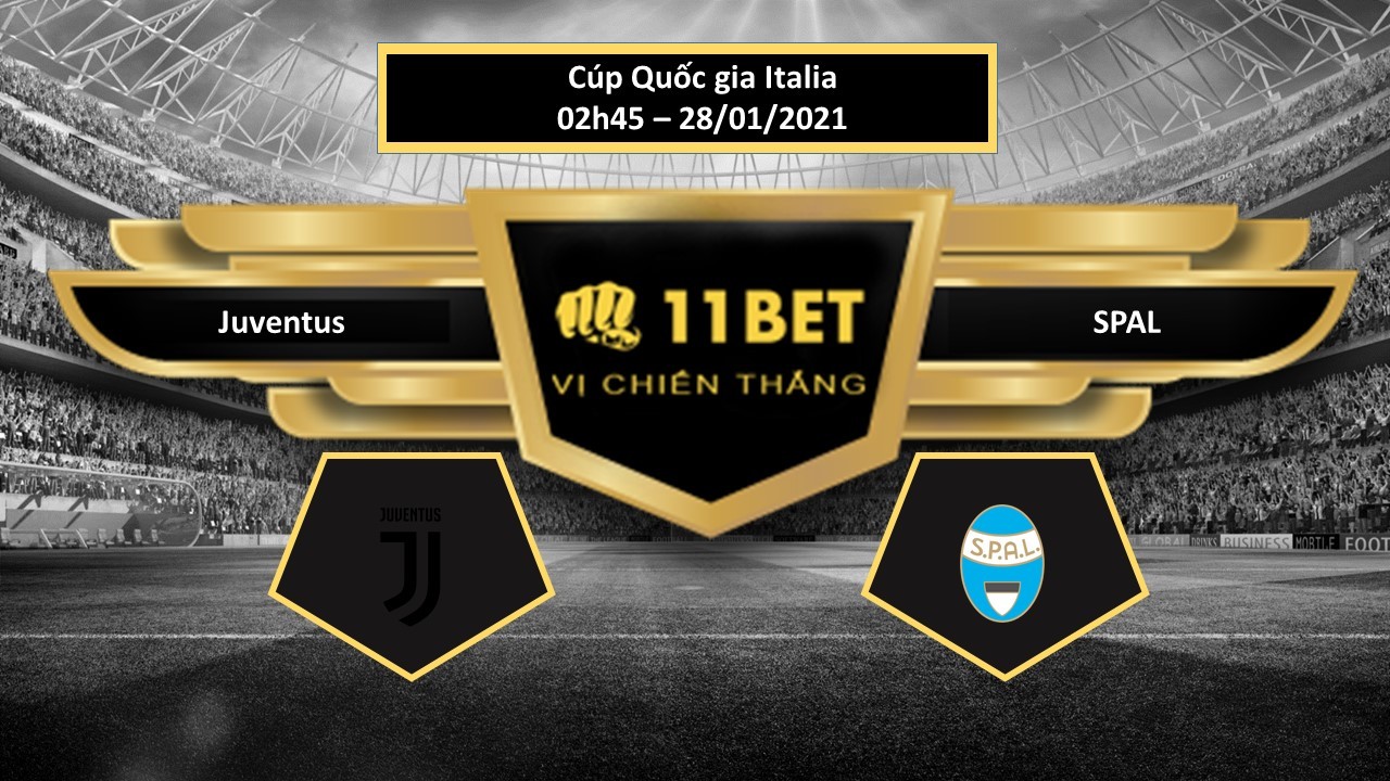 11BET Tip bóng đá Juventus vs SPAL  , hôm nay 28/01/2021