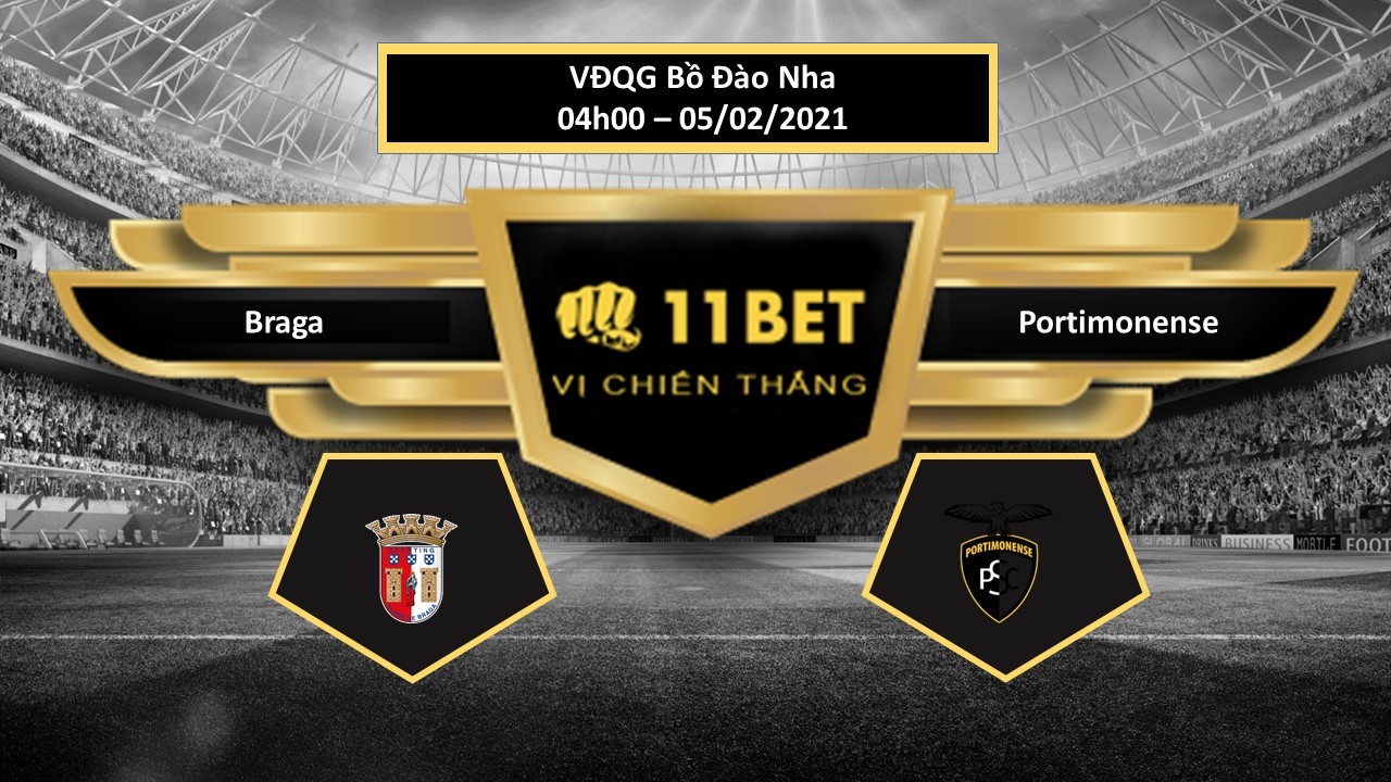 11BET Tip bóng đá Braga vs Portimonense ,  hôm nay 05/02/2021