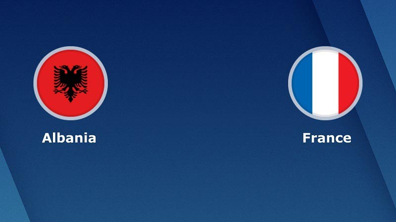 11BET Soi kèo Albania vs Pháp – hôm nay 18/11/2019