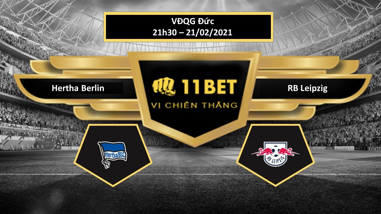 11BET Tip bóng đá Hertha Berlin vs RB Leipzig ,  hôm nay 21/02/2021