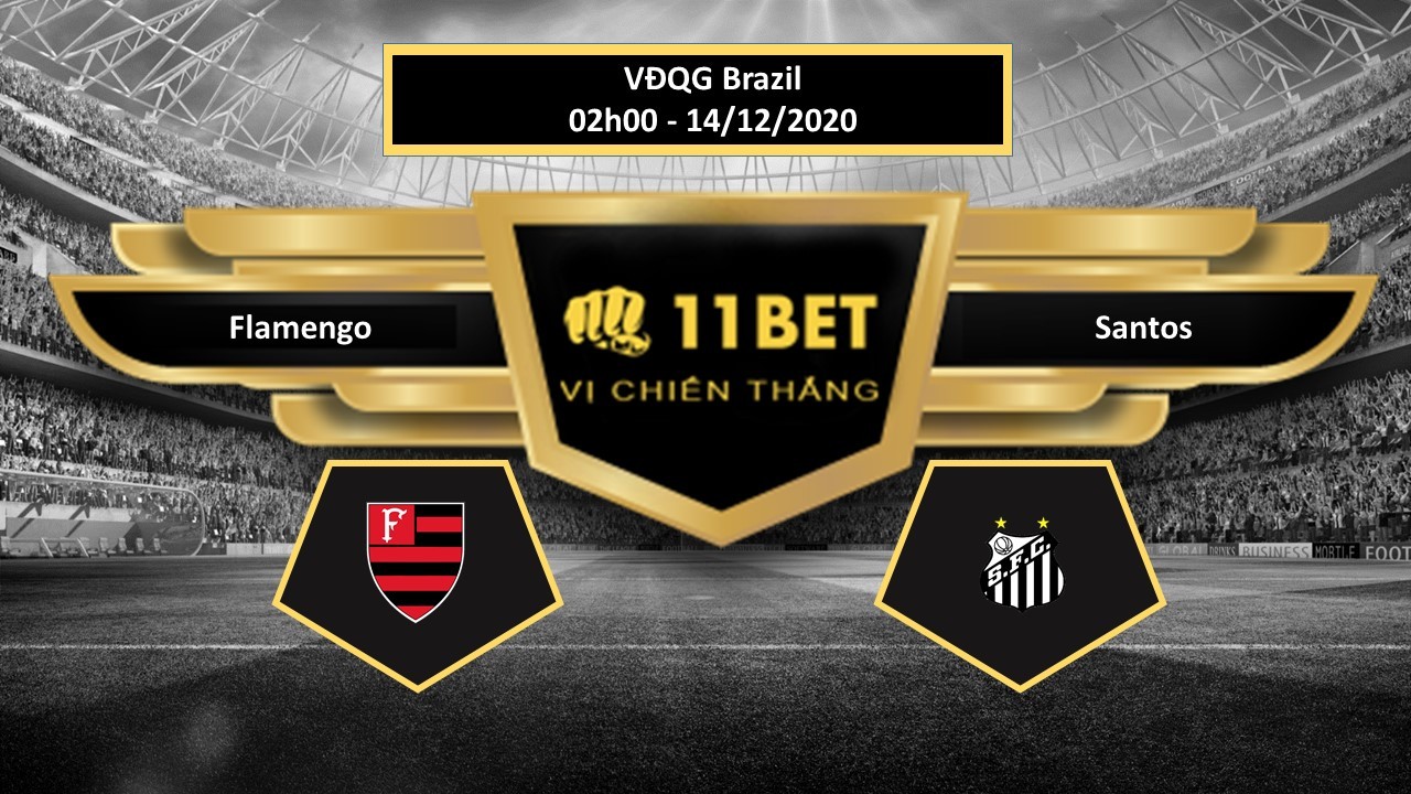 11BET Tip bóng đá Flamengo vs Santos , hôm nay 14/12/2020