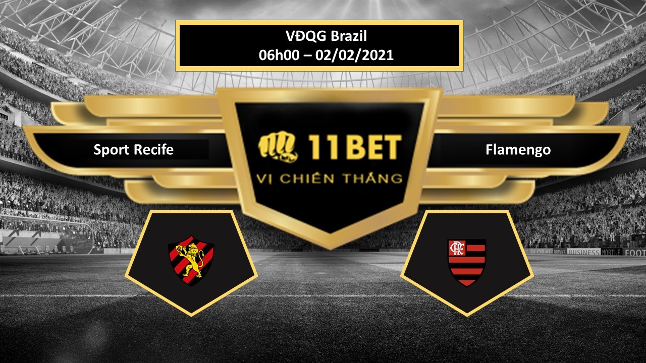 11BET Tip bóng đá  Sport Recife vs Flamengo , hôm nay 02/02/2021