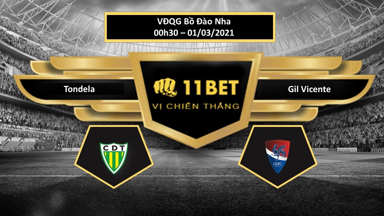 11BET Tip bóng đá Tondela vs Gil Vicente , hôm nay 01/03/2021