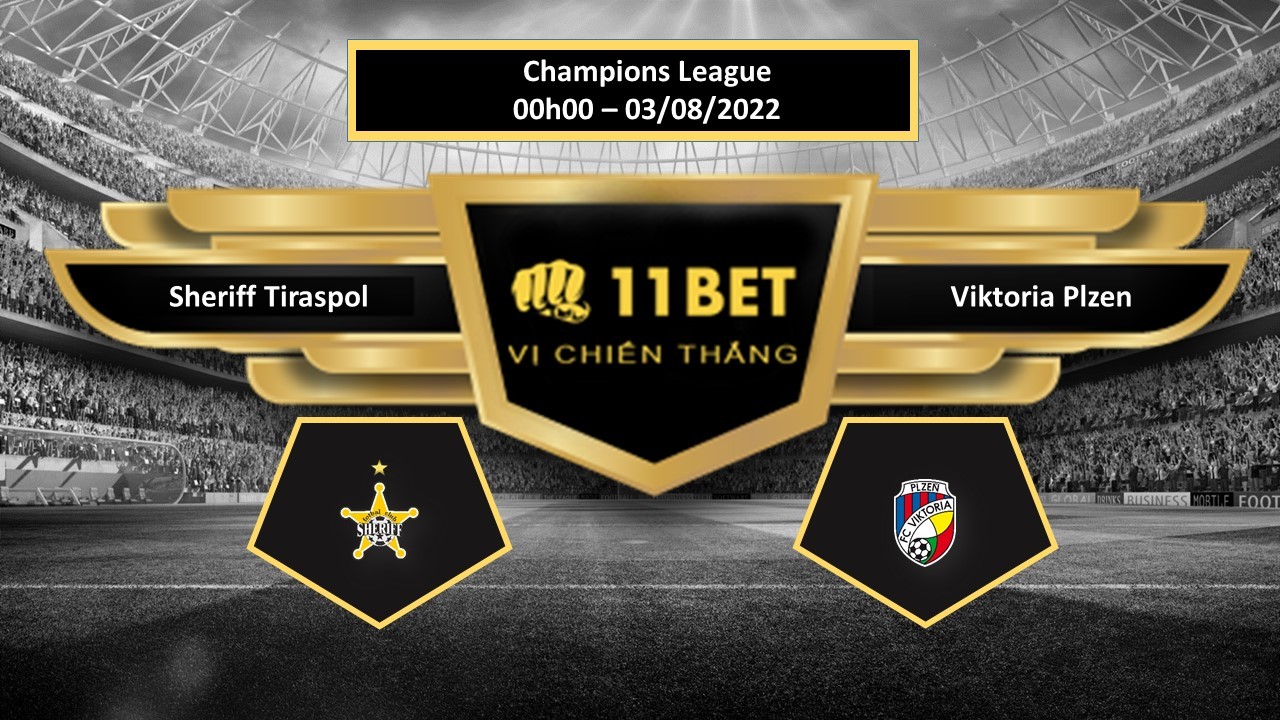 11BET Tip bóng đá  Sheriff Tiraspol vs Viktoria Plzen , hôm nay 03/08/2022