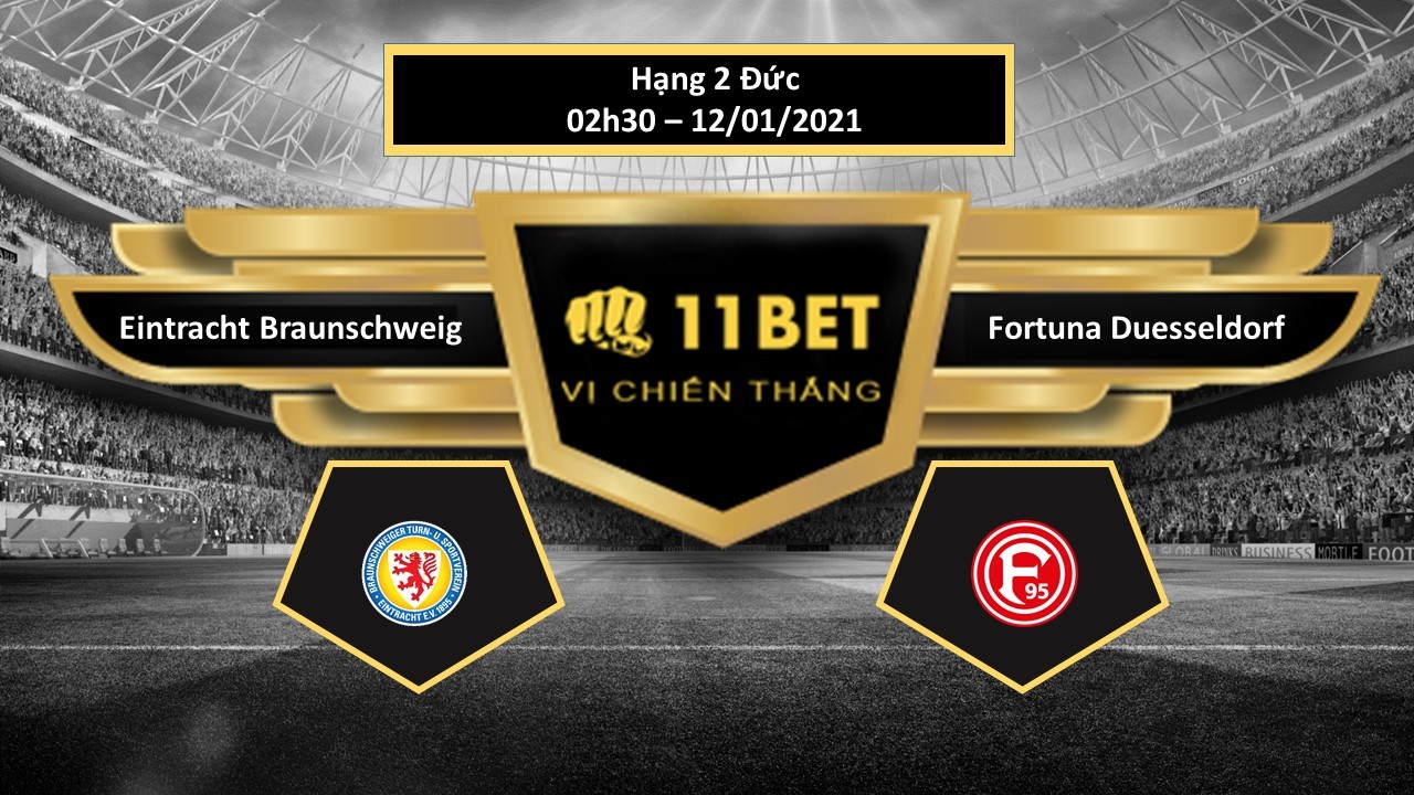 11BET Tip bóng đá Eintracht Braunschweig vs Fortuna Duesseldorf , hôm nay 12/01/2021