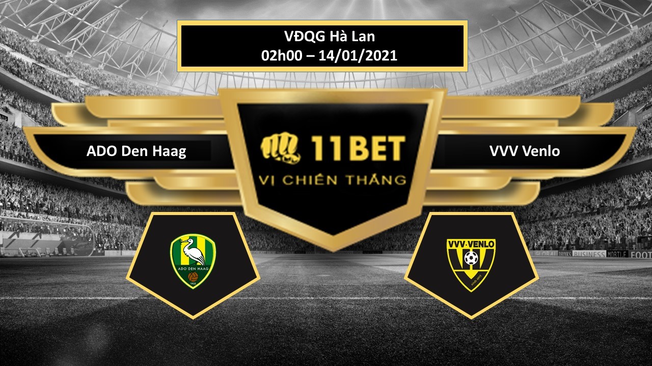11BET Tip bóng đá ADO Den Haag vs Venlo  ,  hôm nay 14/01/2021
