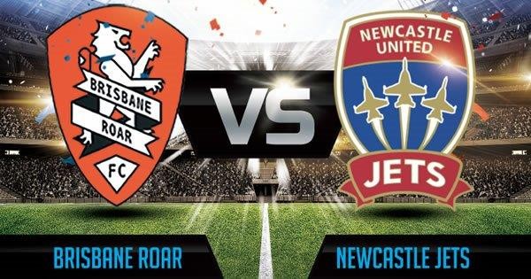 11BET Tip bóng đá Brisbane Roar FC vs Newcastle Jets – 15h30 20/03/2020