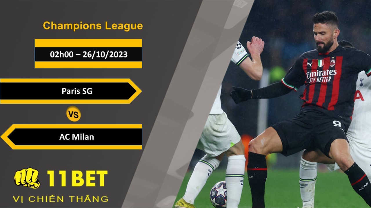 11BET Soi kèo Paris SG vs AC Milan, 02h00, 26/10/2023