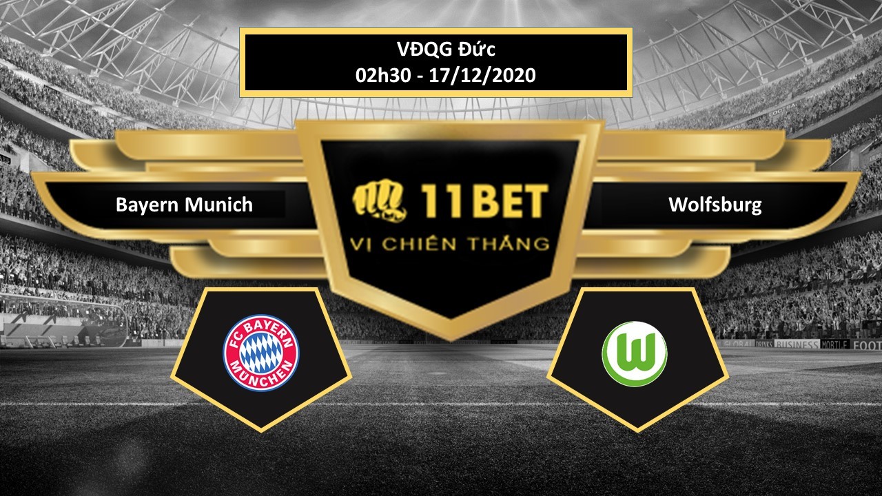 11BET Tip bóng đá Bayern Munich vs Wolfsburg , hôm nay 17/12/2020