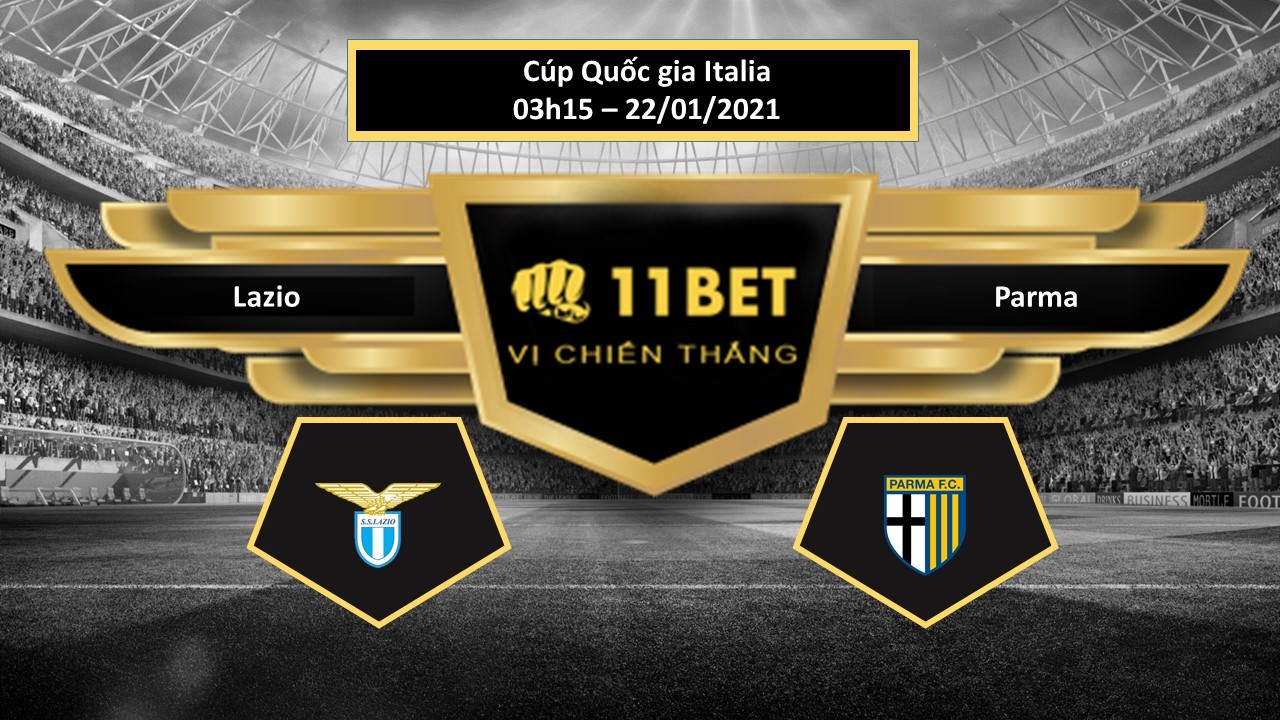 11BET Tip bóng đá Lazio vs Parma , hôm nay 22/01/2021
