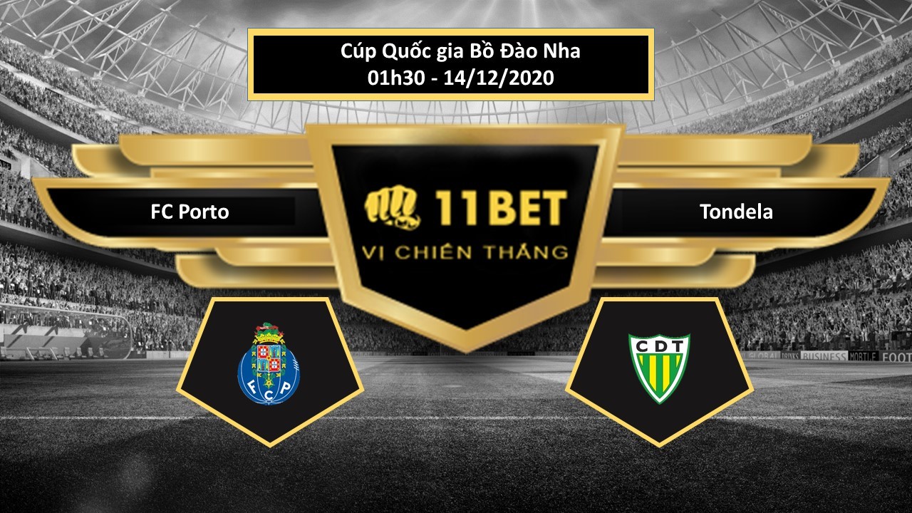11BET Tip bóng đá FC Porto vs Tondela , hôm nay 14/12/2020