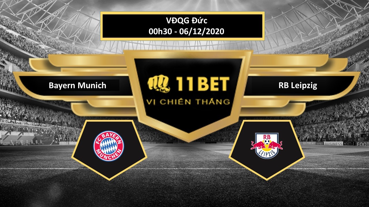 11BET Tip bóng đá Bayern Munich vs RB Leipzig ,  hôm nay 06/12/2020