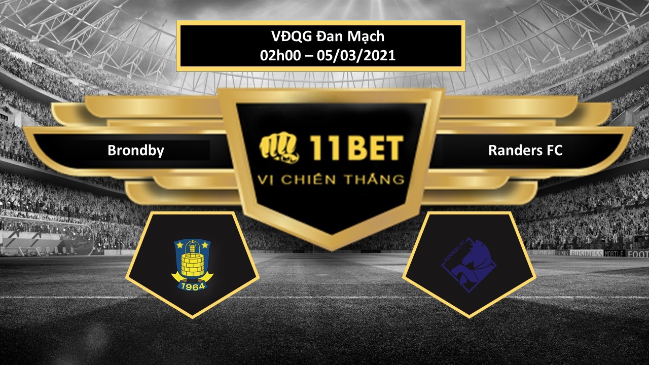 11BET Tip bóng đá Brondby vs Randers FC , hôm nay 05/03/2021