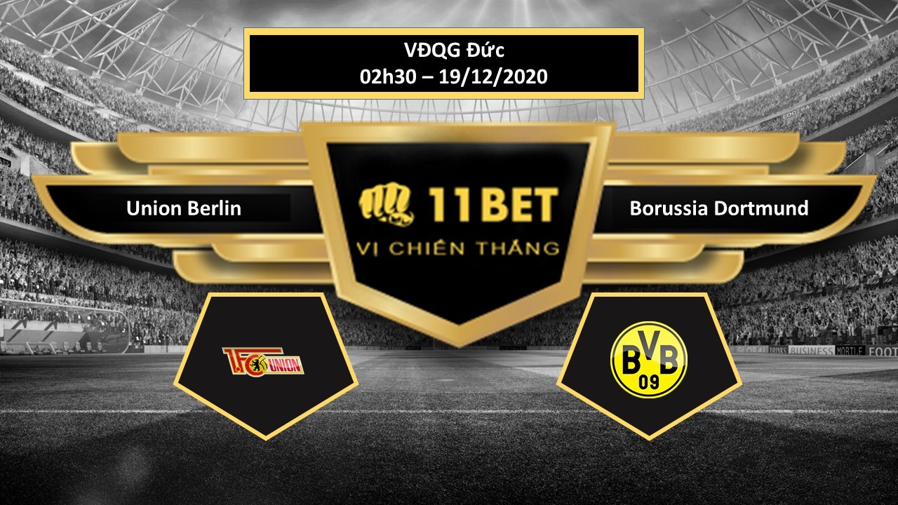 11BET Tip bóng đá Union Berlin vs Borussia Dortmund , hôm nay 19/12/2020