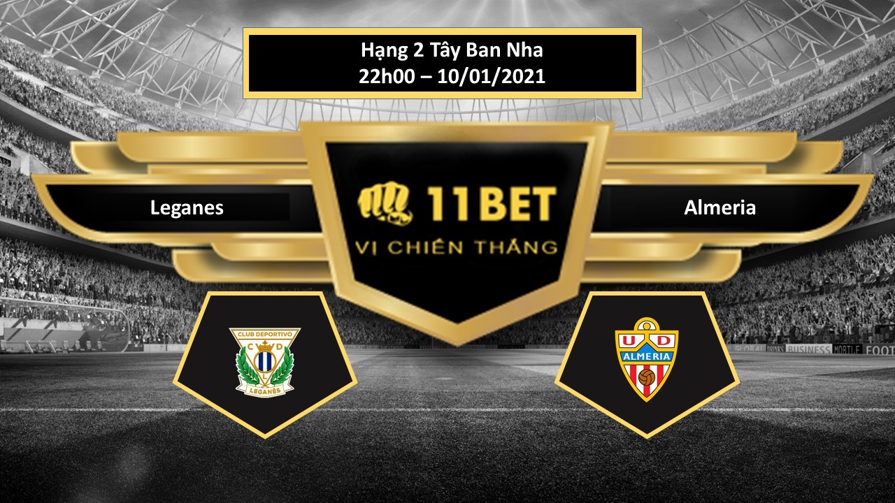 11BET Tip bóng đá Leganes vs Almeria , hôm nay 10/01/2021