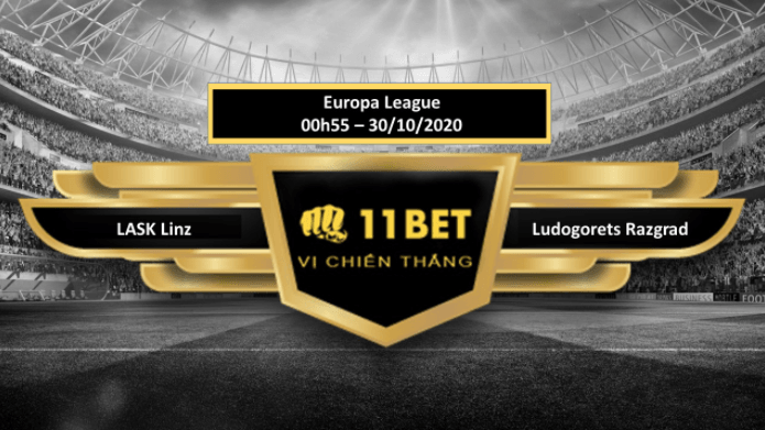 11BET Tip bóng đá LASK Linz vs Ludogorets Razgrad , hôm nay 30/10/2020